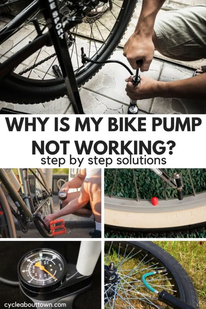 Several photos of bike tires being pumped up, with center text that reads why is my bike pump not working? Step by step solutions.