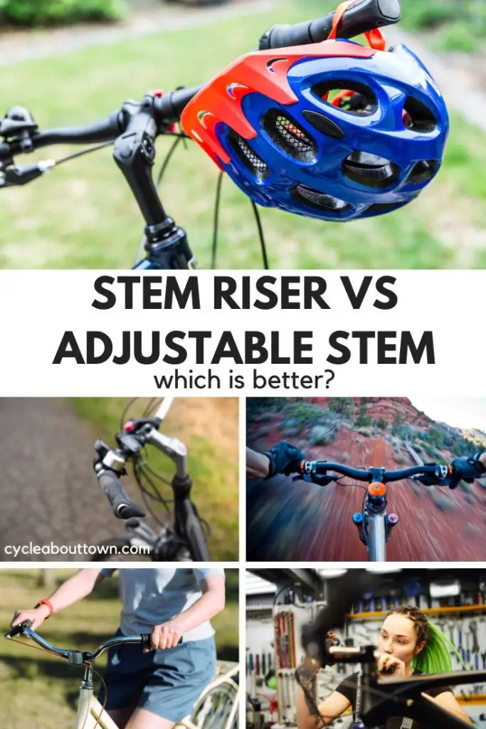 Stem Riser Vs. Adjustable Stem Which Is Better? Cycle About Town