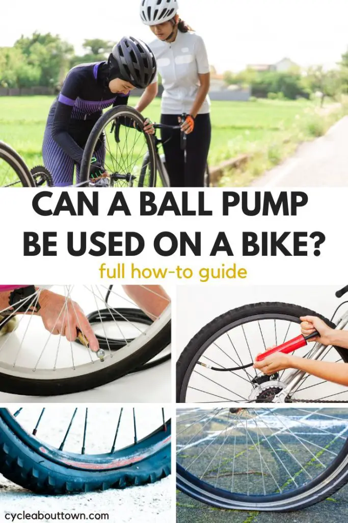 Several photos of bike tires flat or being pumped up, with middle text that reads can a ball pump be used on a bike tire? Full how to guide.