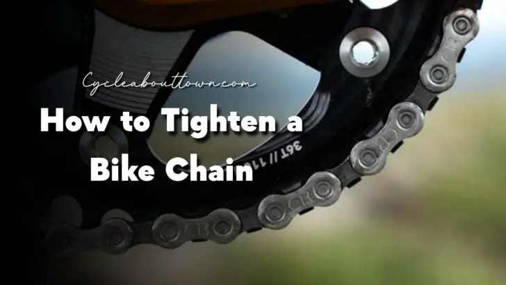 How to Tighten a Bike Chain: Fix Loose Chain in 6 Easy Steps