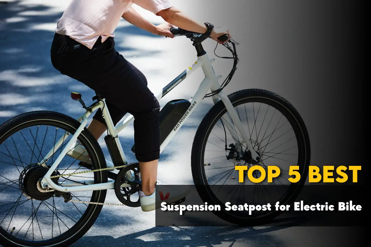 Top 5 Best Suspension Seatpost for Electric Bike